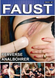 Faust-Perverse Analbohrer